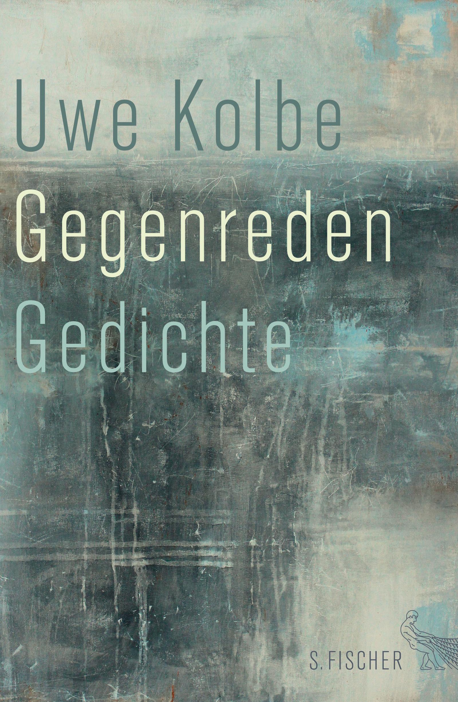 Cover: 9783100014566 | Gegenreden | Gedichte, Literatur (deutschsprachig) | Uwe Kolbe | Buch