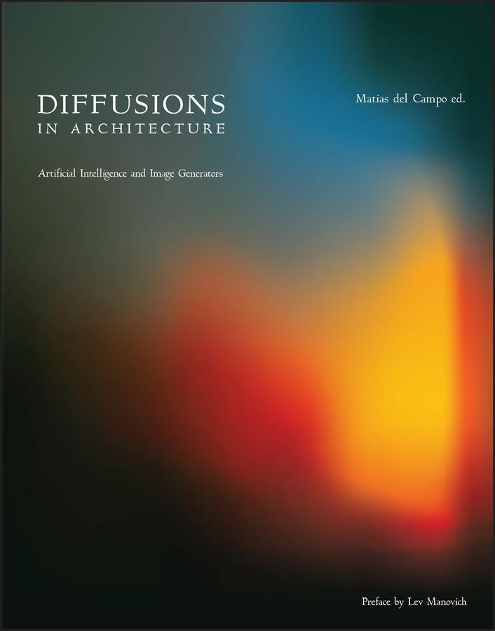 Cover: 9781394191772 | Diffusions in Architecture: Artificial Intelligence and Image...