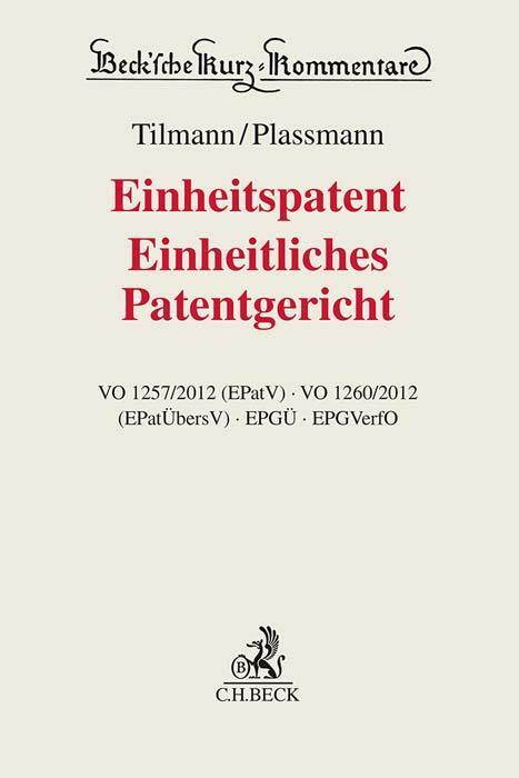 Cover: 9783406674358 | Einheitspatent, Einheitliches Patentgericht | Winfried Tilmann (u. a.)