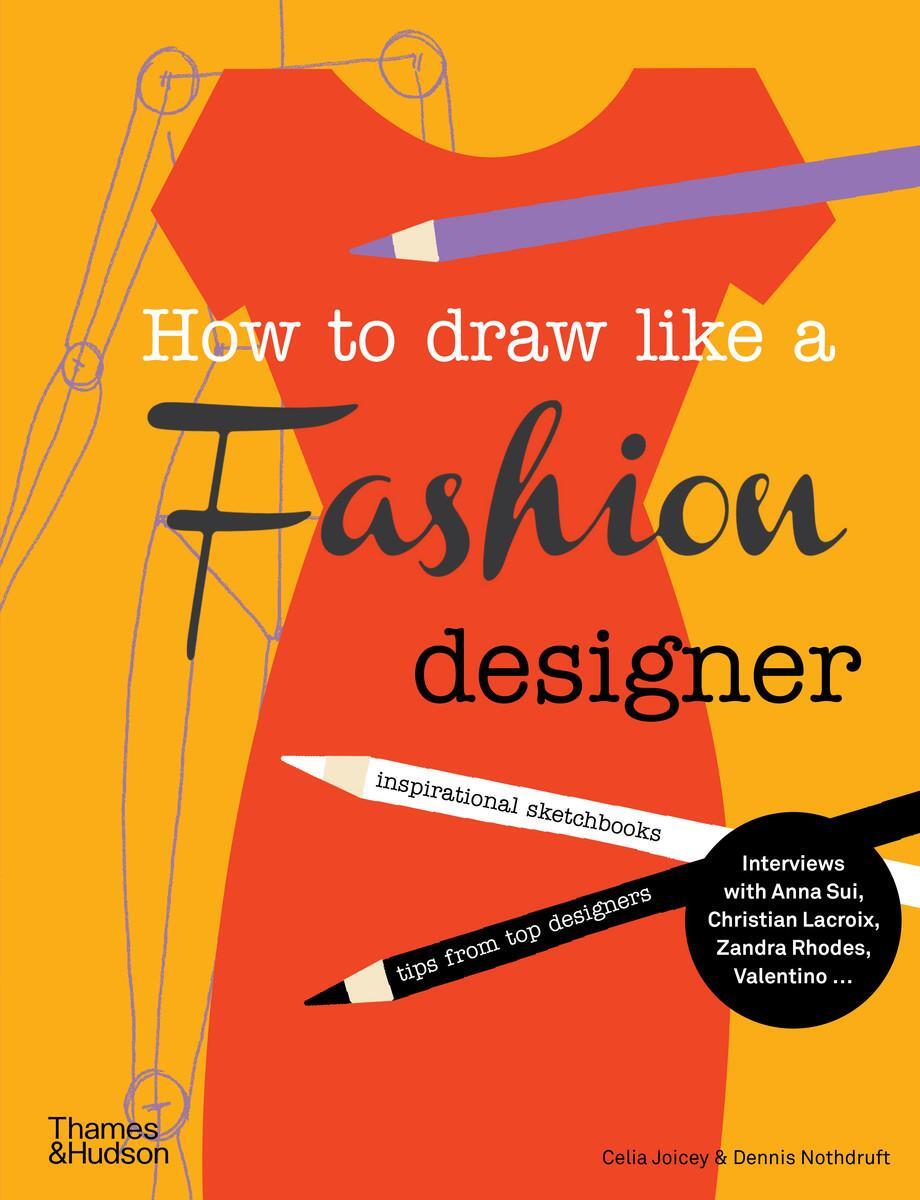 Cover: 9780500650189 | How to Draw Like a Fashion Designer | Celia Joicey (u. a.) | Buch