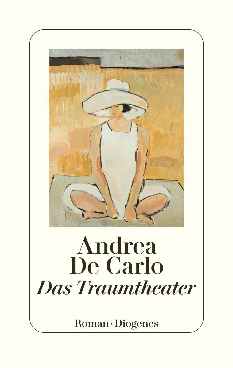 Cover: 9783257072266 | Das Traumtheater | Andrea De Carlo | Buch | Deutsch | 2023 | Diogenes