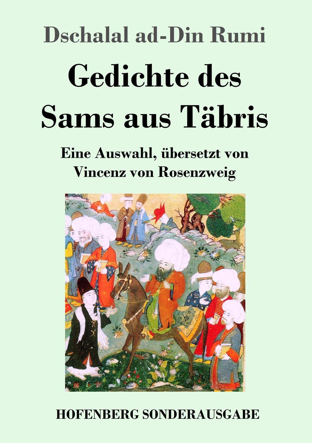 Cover: 9783743718920 | Gedichte des Sams aus Täbris | Dschalal Ad-Din Rumi | Taschenbuch