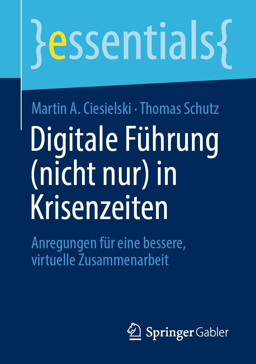 Cover: 9783658331955 | Digitale Führung (nicht nur) in Krisenzeiten | Ciesielski (u. a.)