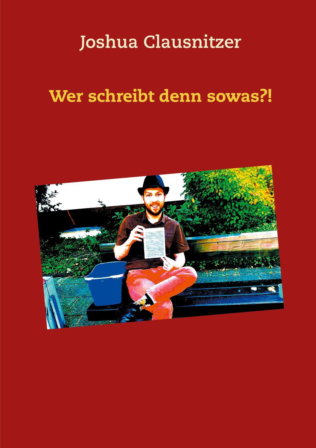 Cover: 9783740769628 | Wer schreibt denn sowas?! | Joshua Clausnitzer | Taschenbuch