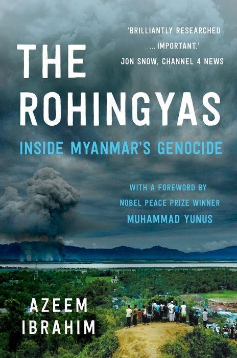 Cover: 9781849049733 | The Rohingyas | Inside Myanmar's Hidden Genocide | Azeem Ibrahim