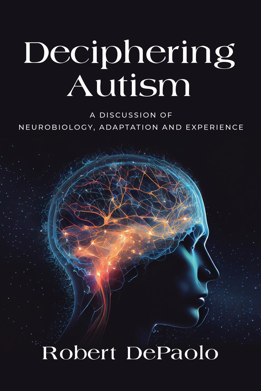 Cover: 9781958890196 | Deciphering Autism | Robert Depaolo | Taschenbuch | Paperback | 2023