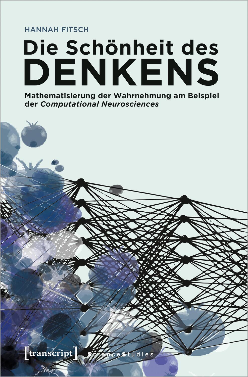 Cover: 9783837657562 | Die Schönheit des Denkens | Hannah Fitsch | Taschenbuch | Deutsch