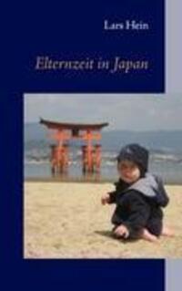 Cover: 9783839156209 | Elternzeit in Japan | Lars Hein | Taschenbuch | Books on Demand