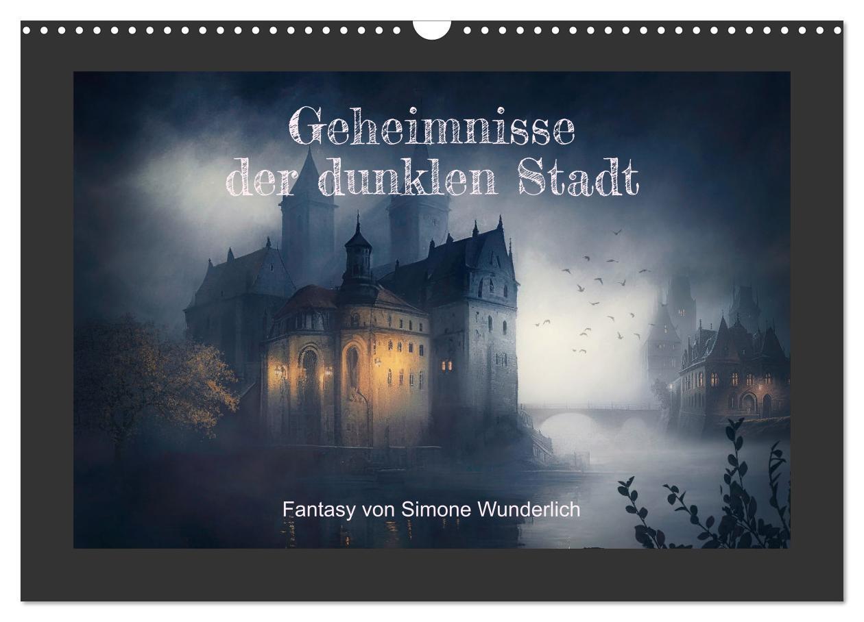 Cover: 9783675422131 | Geheimnisse der dunklen Stadt (Wandkalender 2024 DIN A3 quer),...