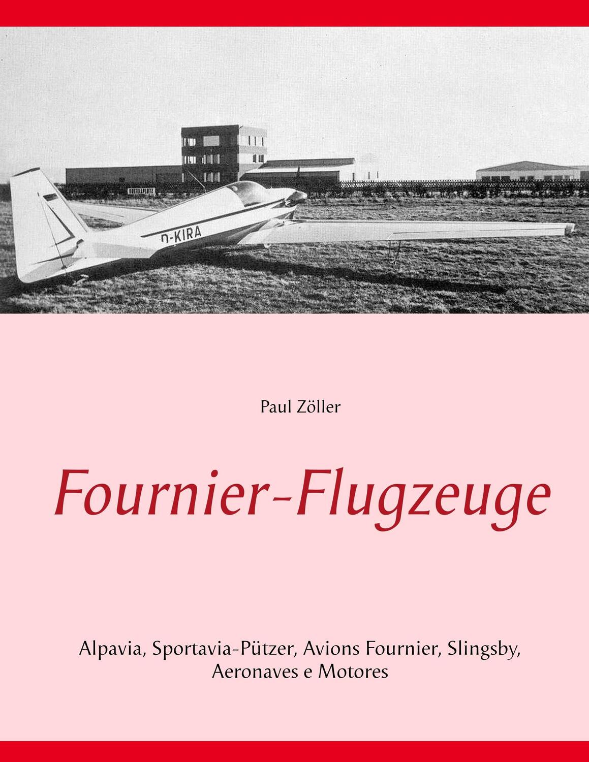 Cover: 9783746048642 | Fournier-Flugzeuge | Paul Zöller | Taschenbuch | Books on Demand