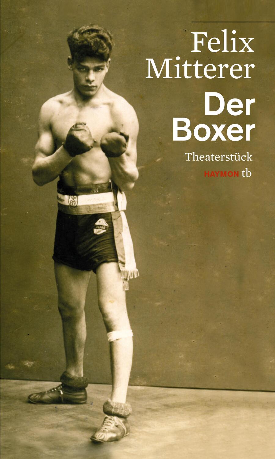 Cover: 9783709978191 | Der Boxer | Theaterstück | Felix Mitterer | Taschenbuch | 104 S.
