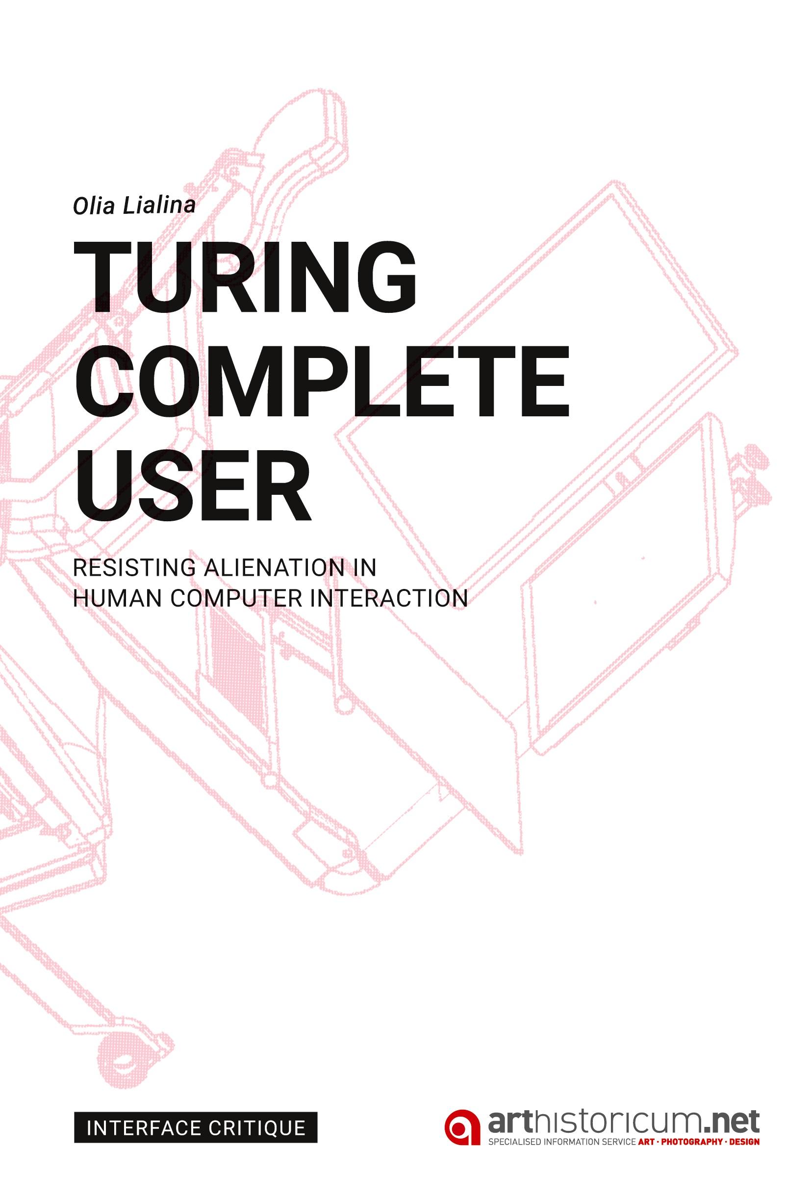 Cover: 9783985010721 | Turing Complete User | Olia Lialina | Taschenbuch | Englisch | 2021