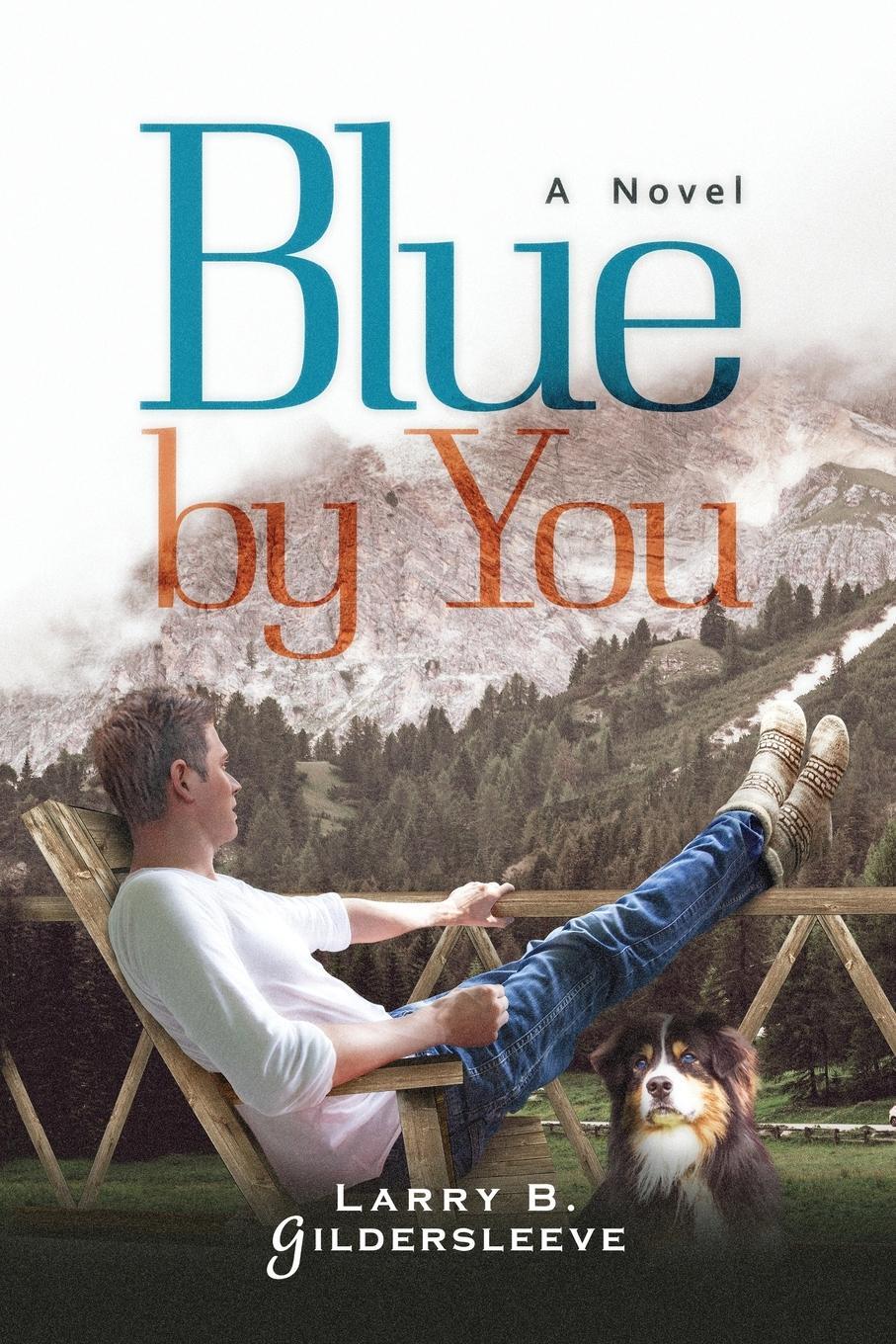 Cover: 9781958877319 | Blue by You | Larry B. Gildersleeve | Taschenbuch | Englisch | 2022