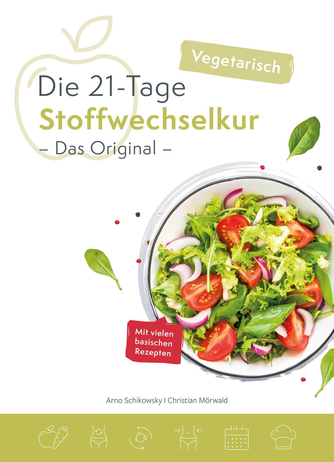 Cover: 9783981777611 | Die vegetarische 21-Tage Stoffwechselkur -Das Original- | Taschenbuch
