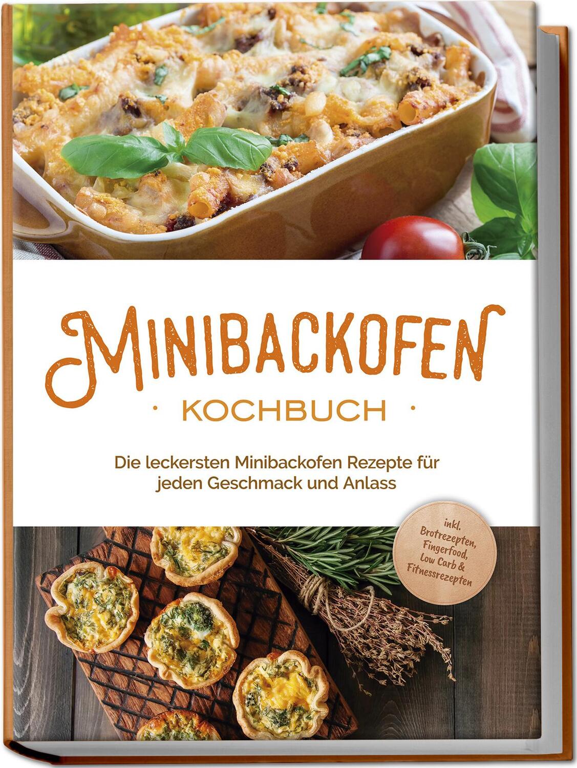 Cover: 9783757602680 | Minibackofen Kochbuch: Die leckersten Minibackofen Rezepte für...