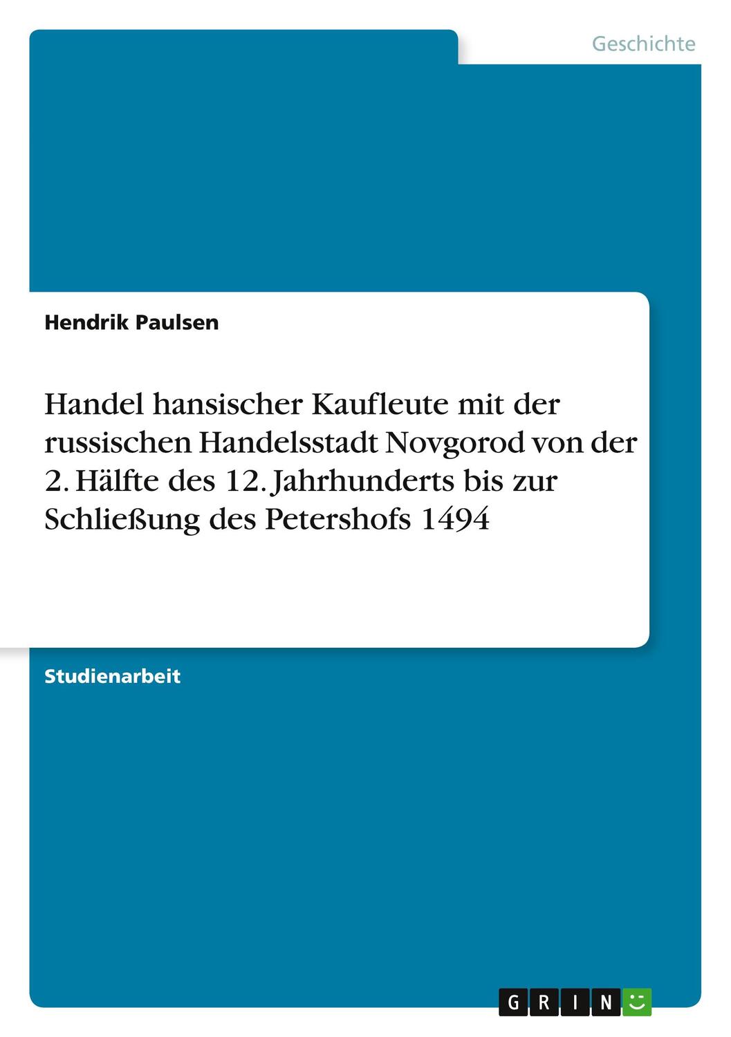 Cover: 9783640551187 | Handel hansischer Kaufleute mit der russischen Handelsstadt...