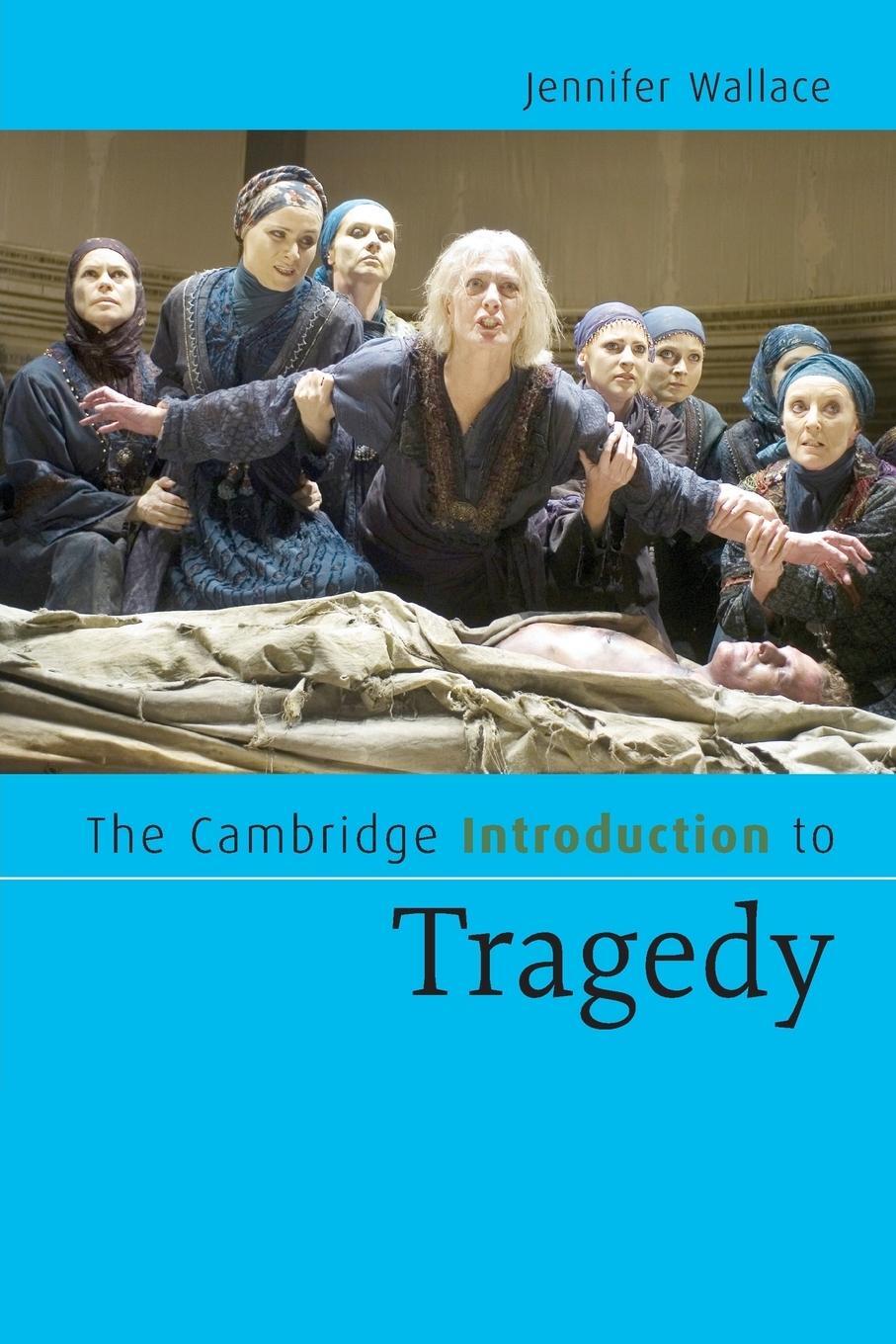 Cover: 9780521671491 | The Cambridge Introduction to Tragedy | Jennifer Wallace | Taschenbuch