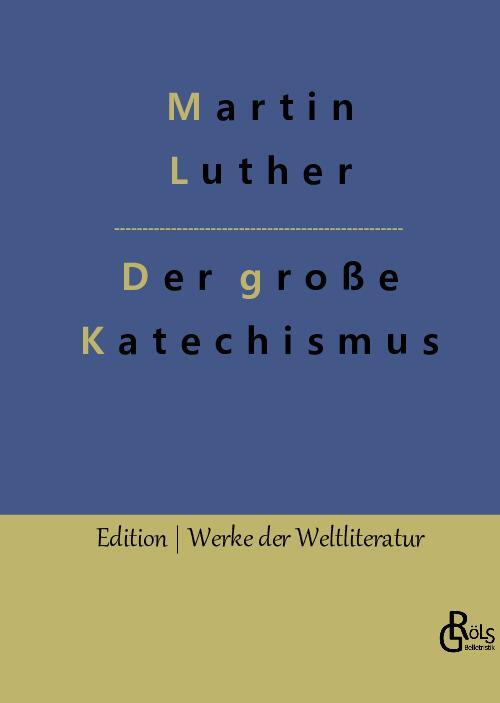 Cover: 9783966379427 | Der große Katechismus | Martin Luther | Buch | 140 S. | Deutsch | 2022