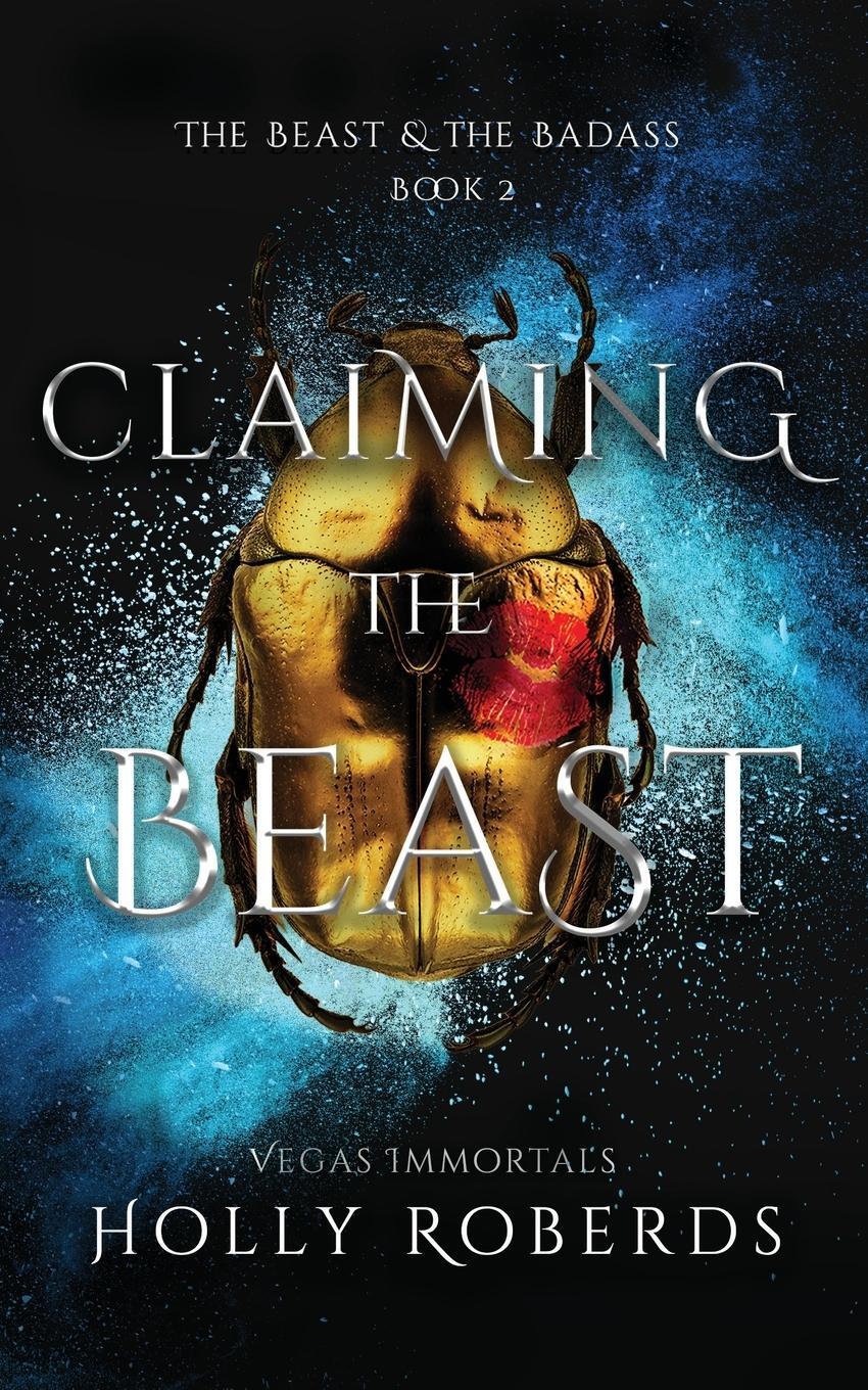 Cover: 9781960961099 | Claiming the Beast (Vegas Immortals | Holly Roberds | Taschenbuch