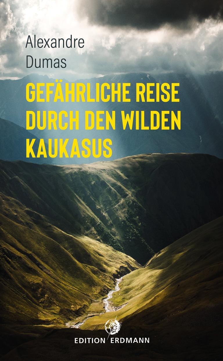 Cover: 9783737400527 | Gefährliche Reise durch den wilden Kaukasus | Alexandre Dumas | Buch