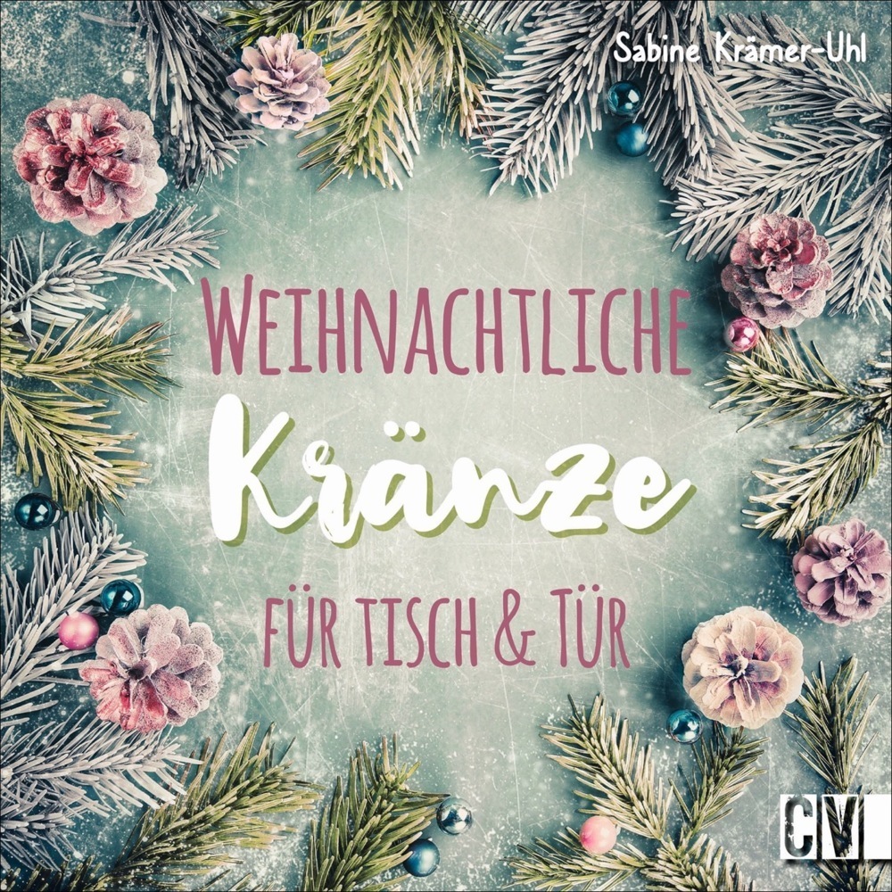 Cover: 9783838837246 | Weihnachtliche Kränze für Tisch &amp; Tür | Sabine Krämer-Uhl | Buch