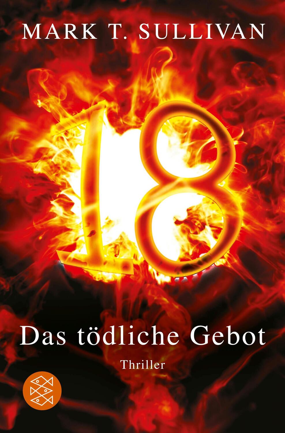 Cover: 9783596661008 | 18 - Das tödliche Gebot | Mark T. Sullivan | Taschenbuch | Deutsch