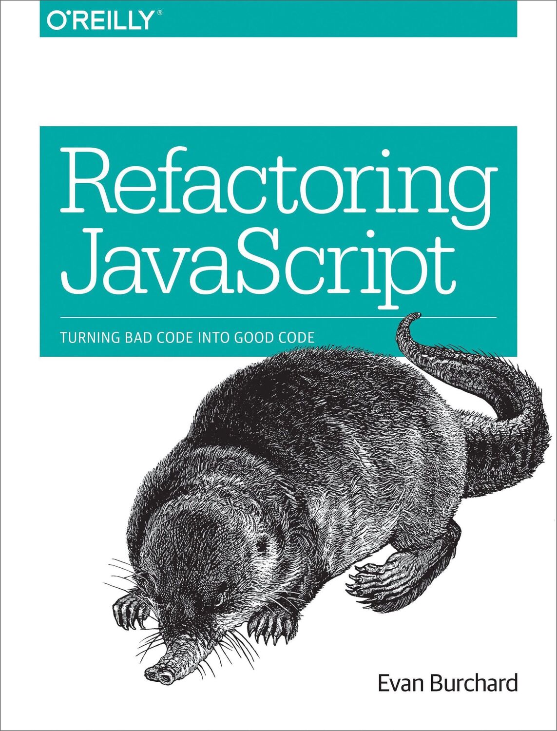 Cover: 9781491964927 | Refactoring JavaScript | Turning Bad Code Into Good Code | Burchard