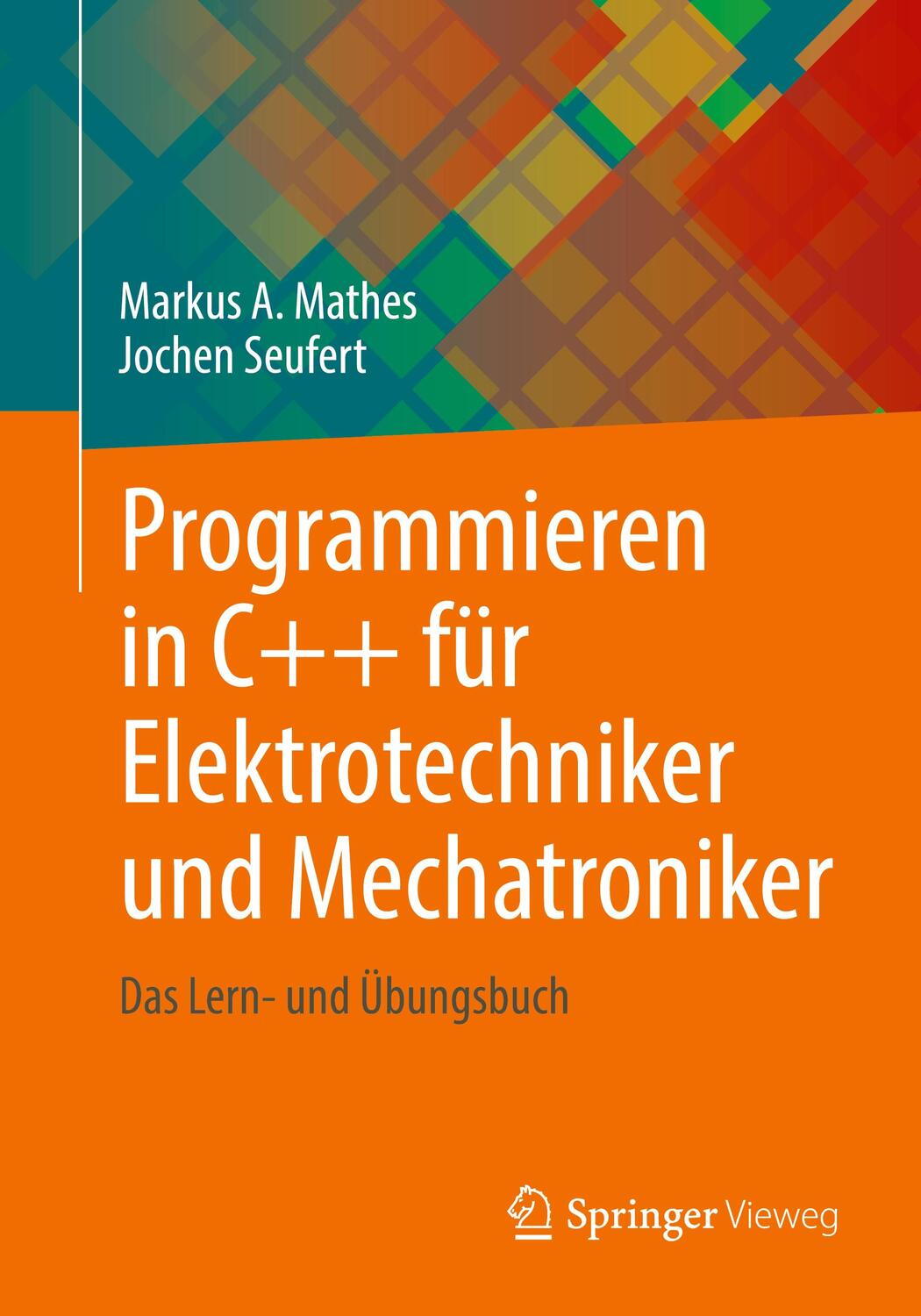Cover: 9783658385002 | Programmieren in C++ für Elektrotechniker und Mechatroniker | Buch