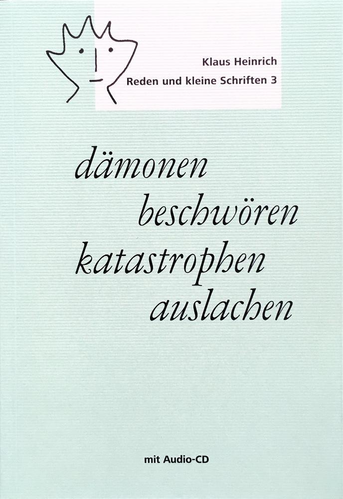 Cover: 9783862591640 | dämonen beschwören - katastrophen auslachen | Klaus Heinrich | Buch