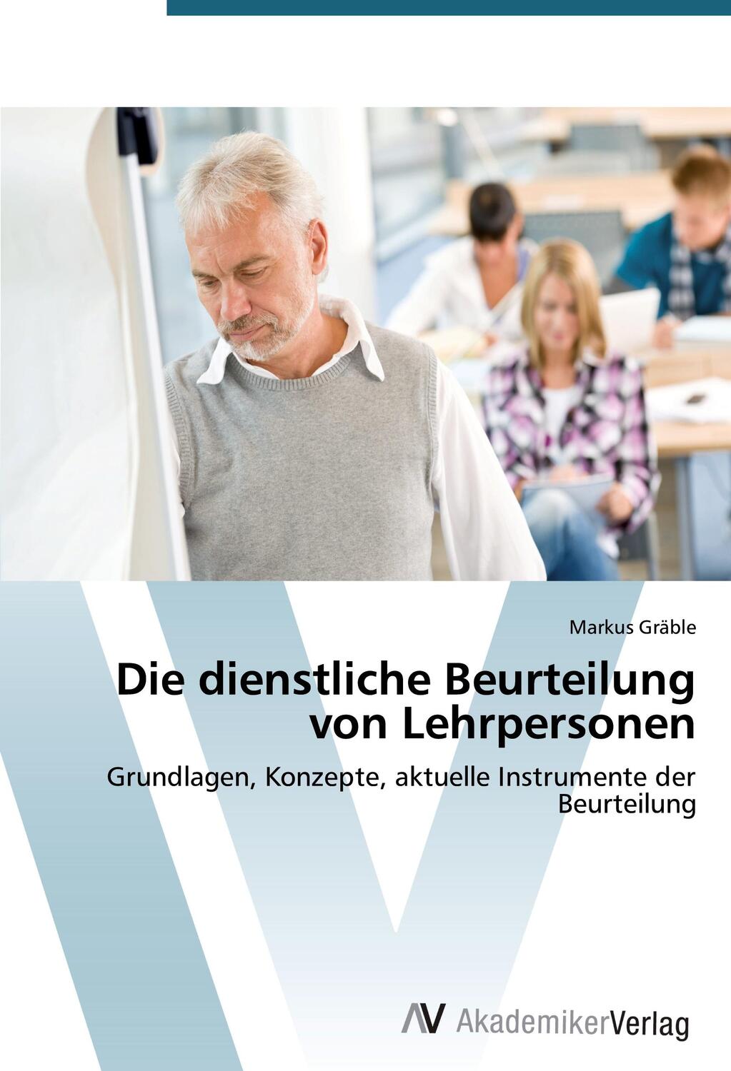 Cover: 9783639394634 | Die dienstliche Beurteilung von Lehrpersonen | Markus Gräble | Buch