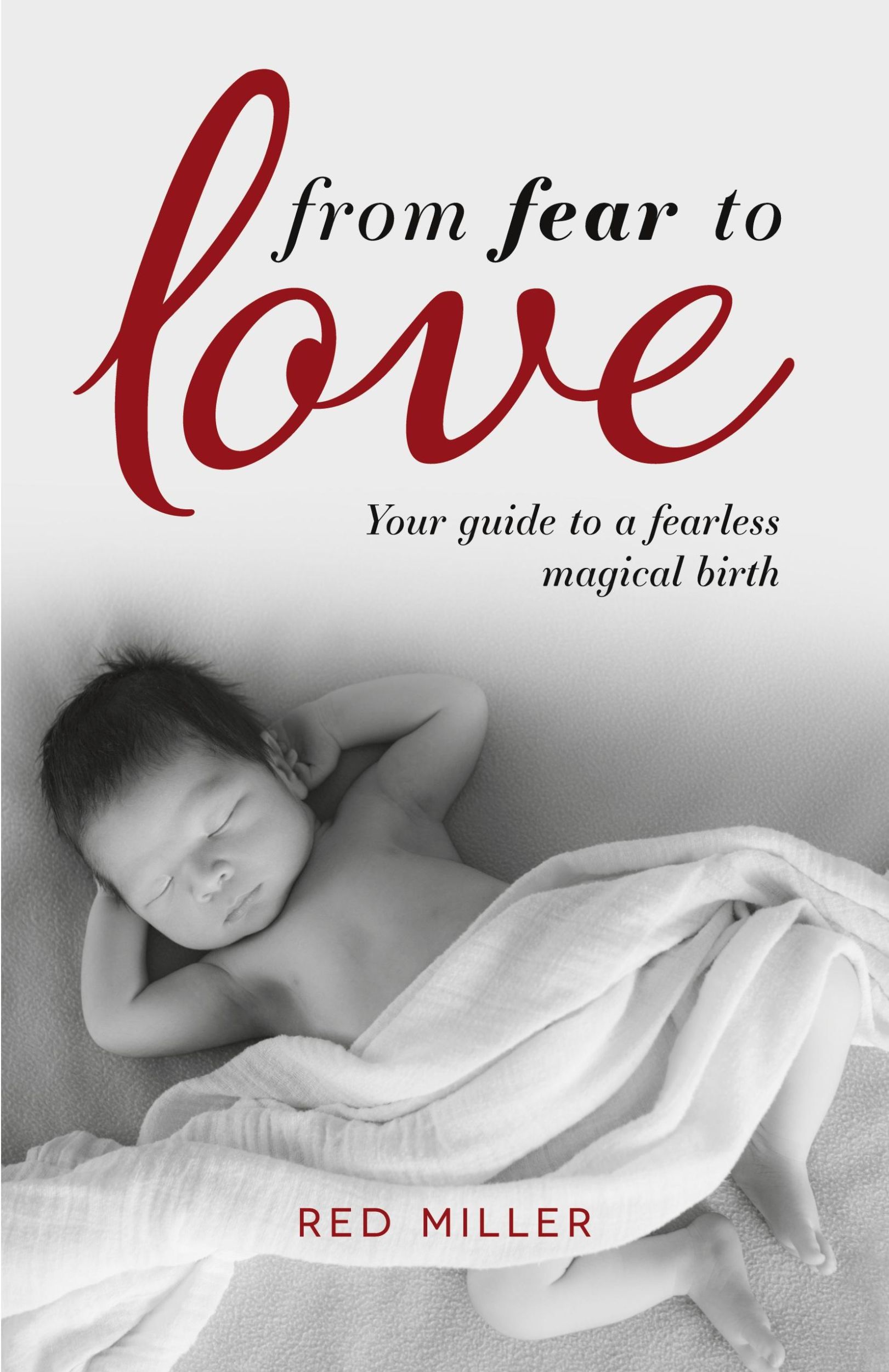 Cover: 9781781332221 | From Fear to Love | Your guide to a fearless magical birth | Miller