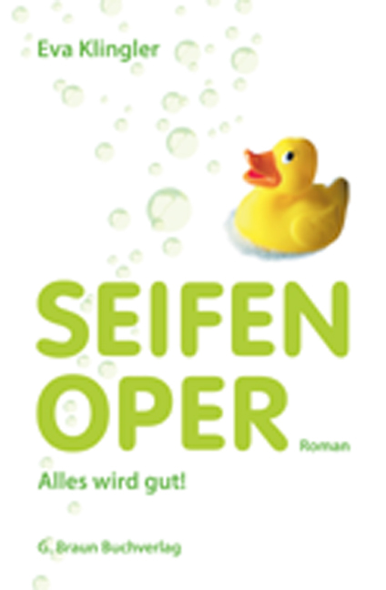 Cover: 9783765085116 | Seifenoper | Alles wird gut! - Roman | Eva Klingler | Taschenbuch