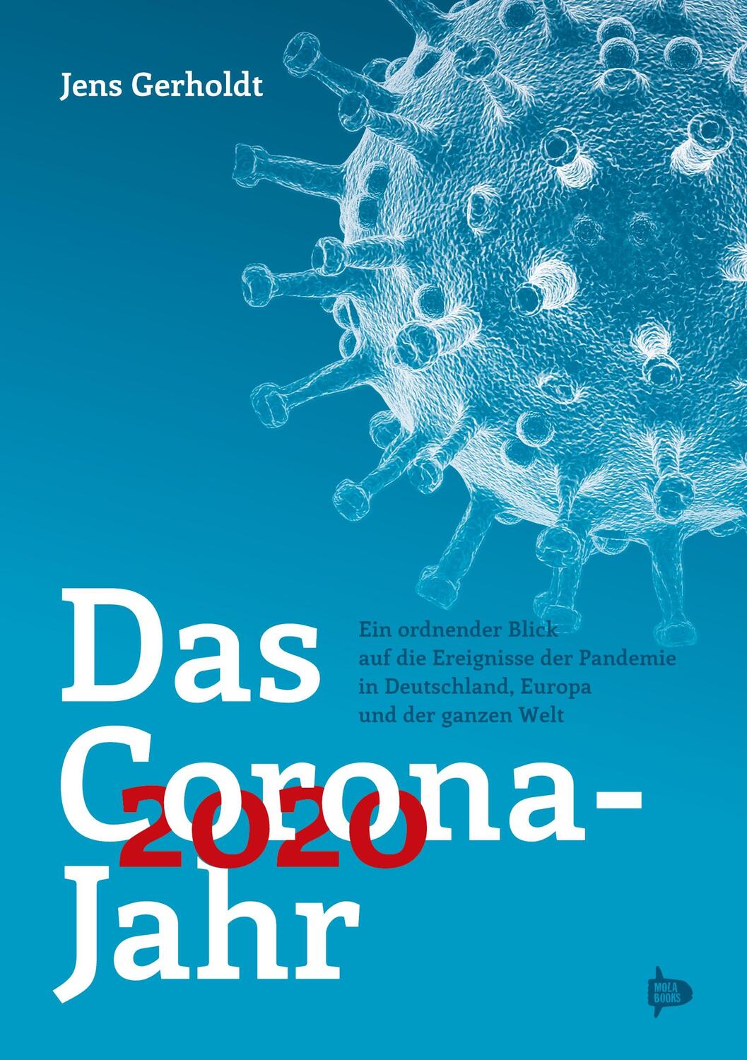 Cover: 9783982316703 | Das Corona-Jahr 2020 | Jens Gerholdt | Taschenbuch | Paperback | 2021