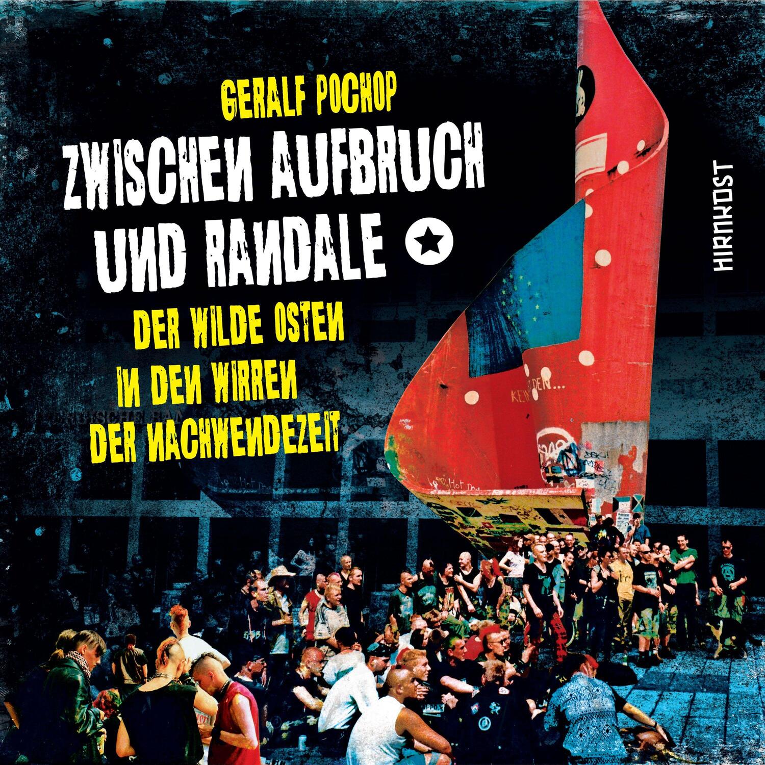 Cover: 9783948675998 | Zwischen Aufbruch und Randale | Geralf Pochop | Buch | Deutsch | 2021