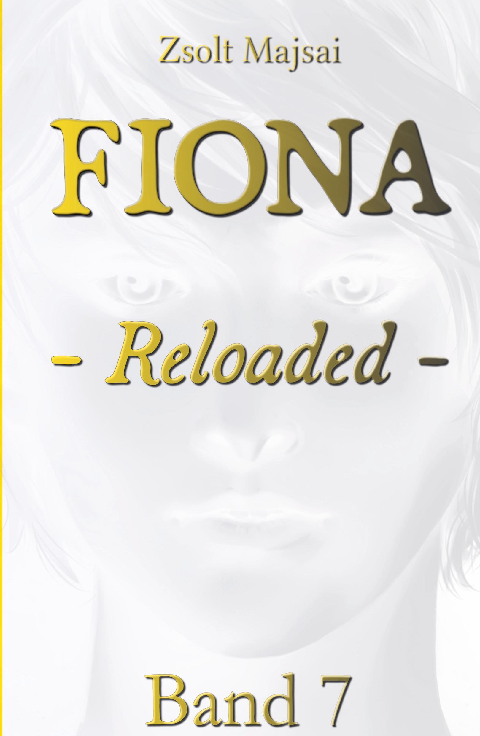 Cover: 9783956673412 | Fiona - Reloaded | Die Kristallwelten-Saga 7 | Zsolt Majsai | Buch