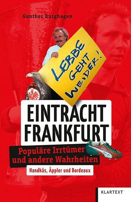 Cover: 9783837524543 | Eintracht Frankfurt | Populäre Irrtümer und andere Wahrheiten | Buch