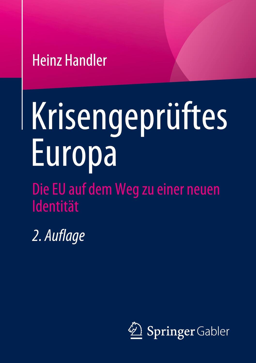 Cover: 9783658429232 | Krisengeprüftes Europa | Die EU auf dem Weg zu einer neuen Identität