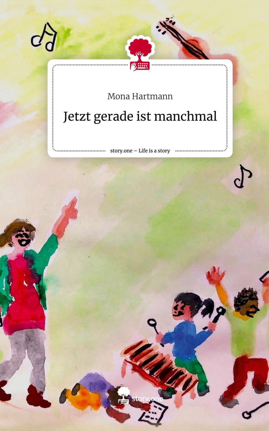 Cover: 9783711517081 | Jetzt gerade ist manchmal. Life is a Story - story.one | Mona Hartmann