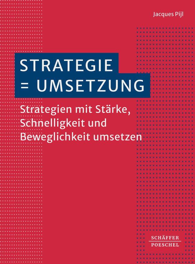 Cover: 9783791058412 | Strategie = Umsetzung | Jacques Pijl | Taschenbuch | 347 S. | Deutsch