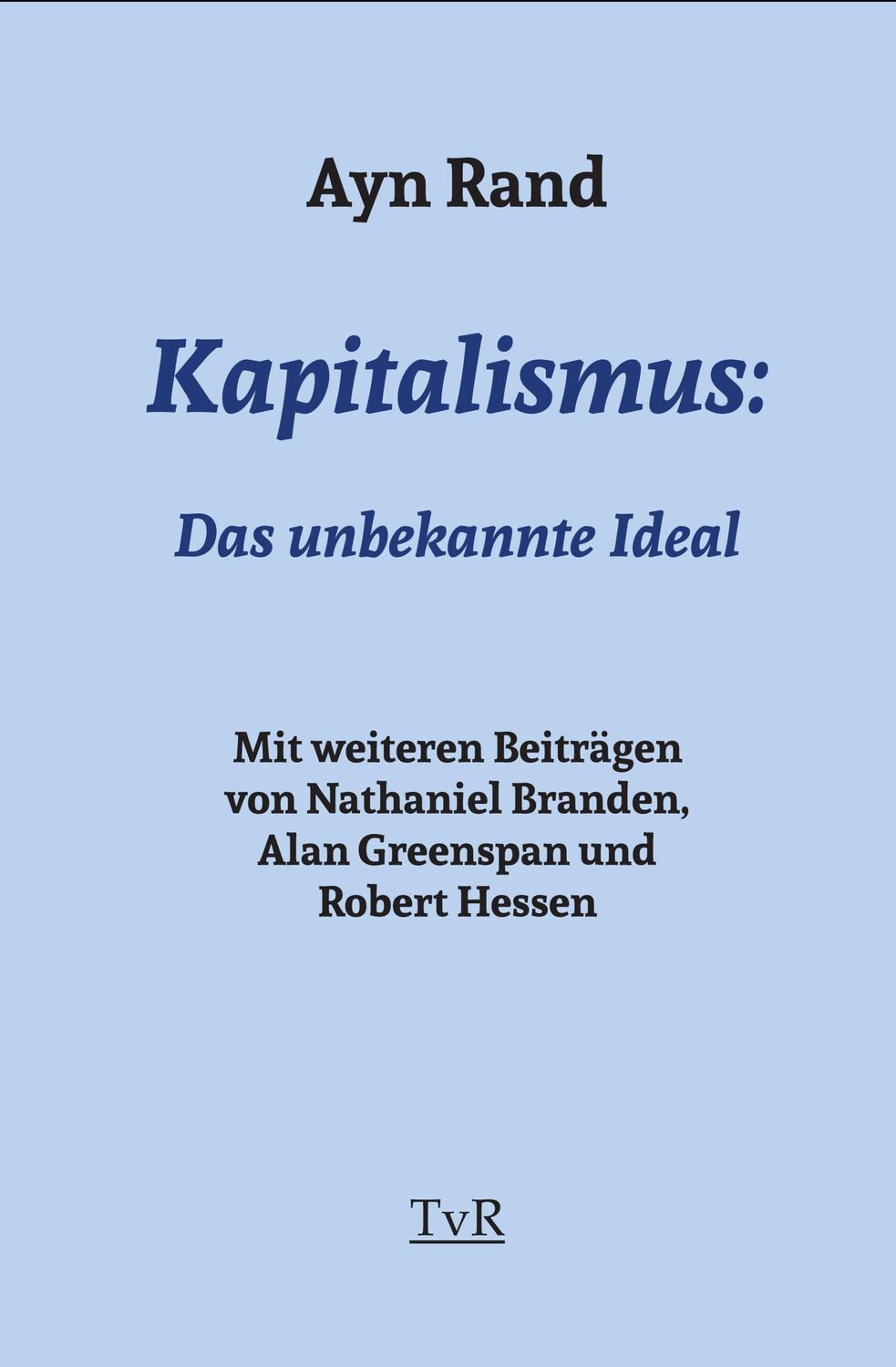 Cover: 9783940431639 | Kapitalismus: | Das unbekannte Ideal | Ayn Rand | Buch | Deutsch