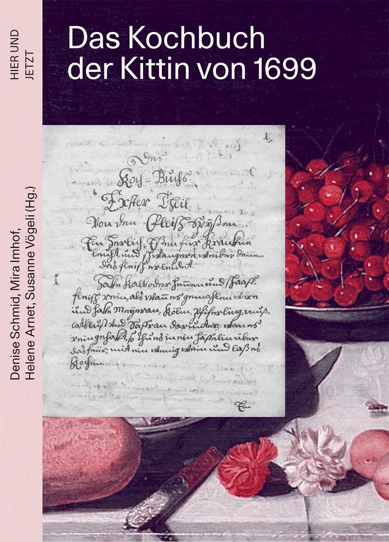 Cover: 9783039195688 | Das Kochbuch der Kittin von 1699 | Denise Schmid (u. a.) | Buch | 2023