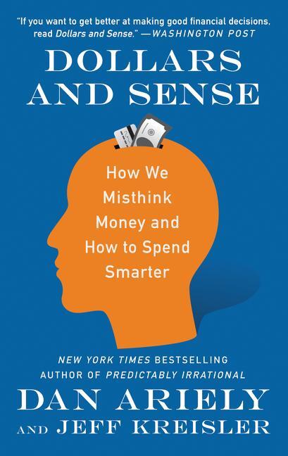 Cover: 9780062872722 | Dollars and Sense | How We Misthink Money and How to Spend Smarter