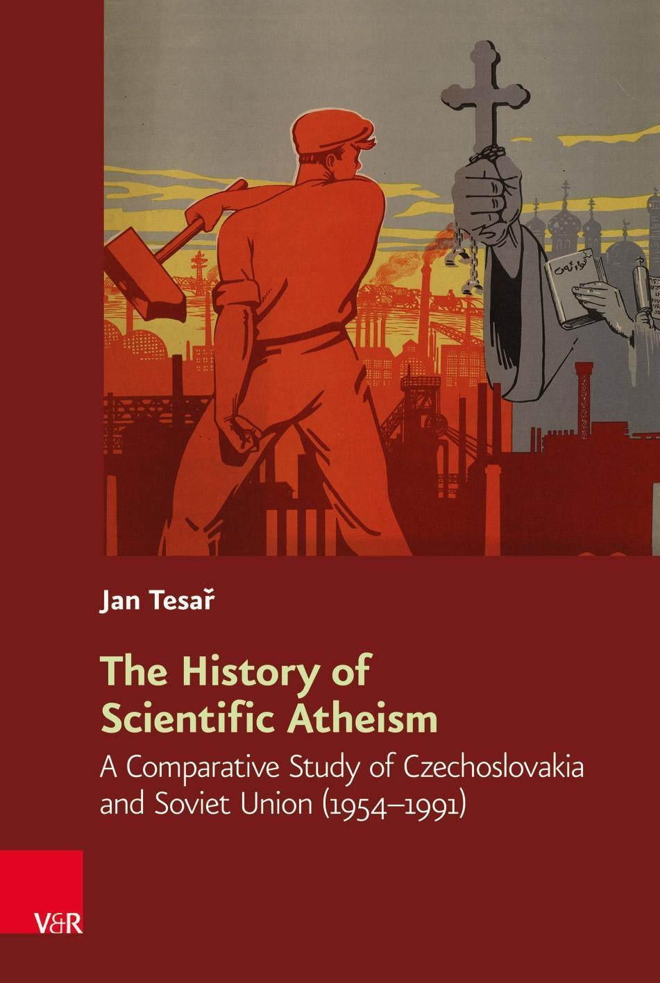 Cover: 9783525310861 | The History of Scientific Atheism | Jan Tesar | Buch | 355 S. | 2019