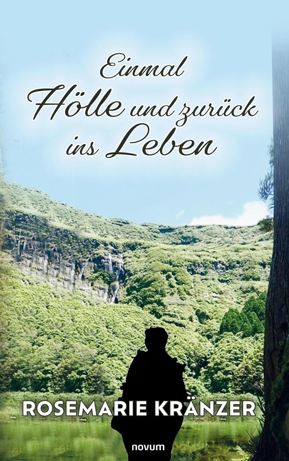 Cover: 9783991302803 | Einmal Hölle und zurück ins Leben | Rosemarie Kränzer | Taschenbuch