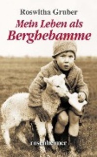 Cover: 9783475593185 | Mein Leben als Berghebamme | Roswitha Gruber | Buch | Deutsch | 2011
