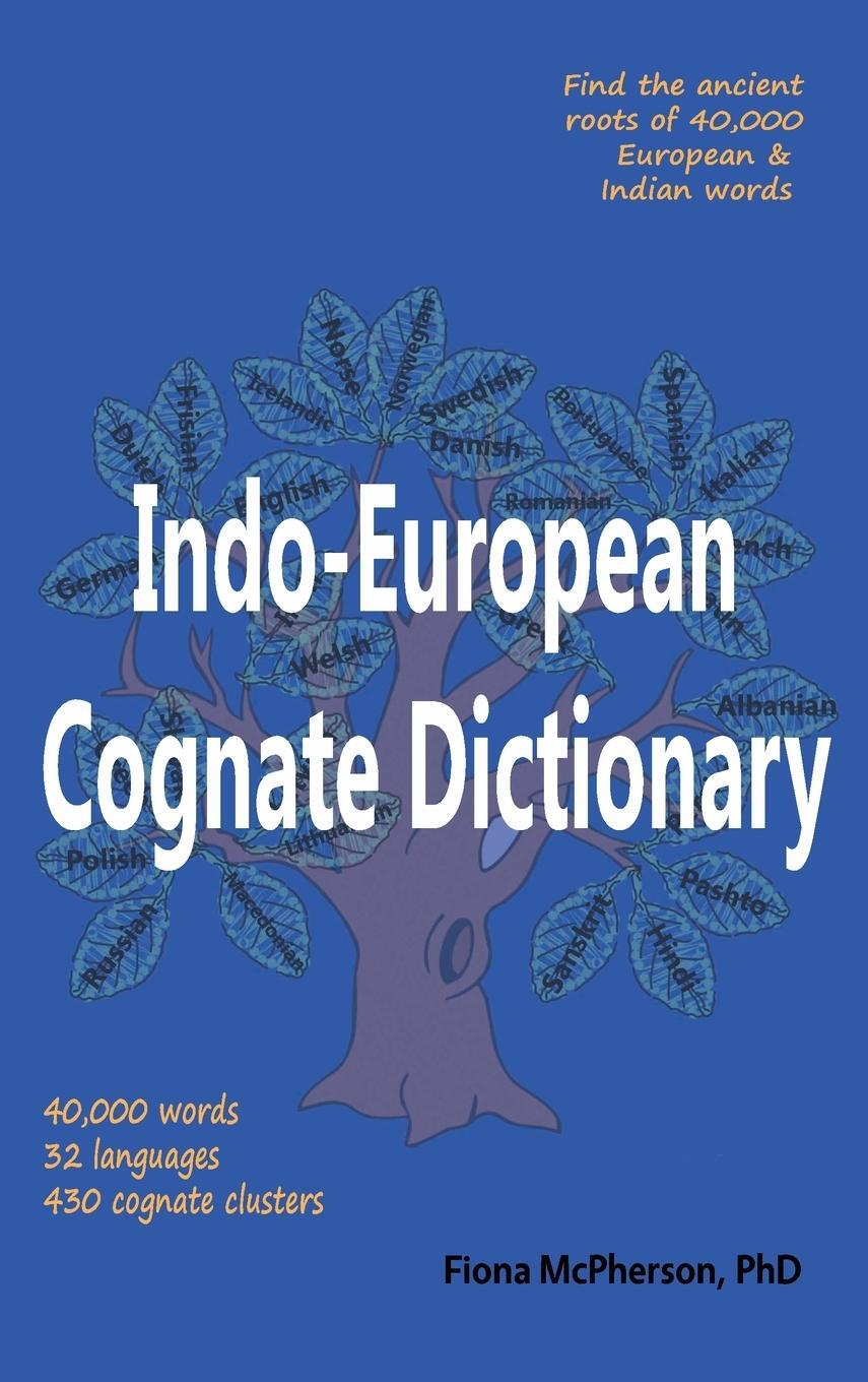 Cover: 9781927166604 | Indo-European Cognate Dictionary | Fiona Mcpherson | Buch | Englisch