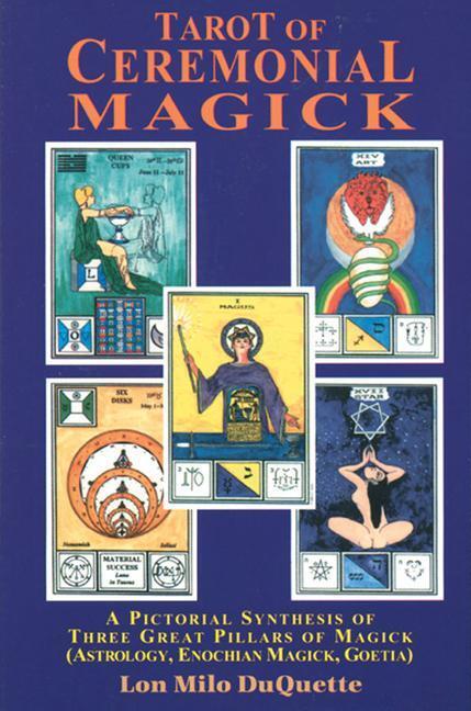 Cover: 9780877287643 | Tarot of Ceremonial Magick: A Pictorial Synthesis of Three Great...