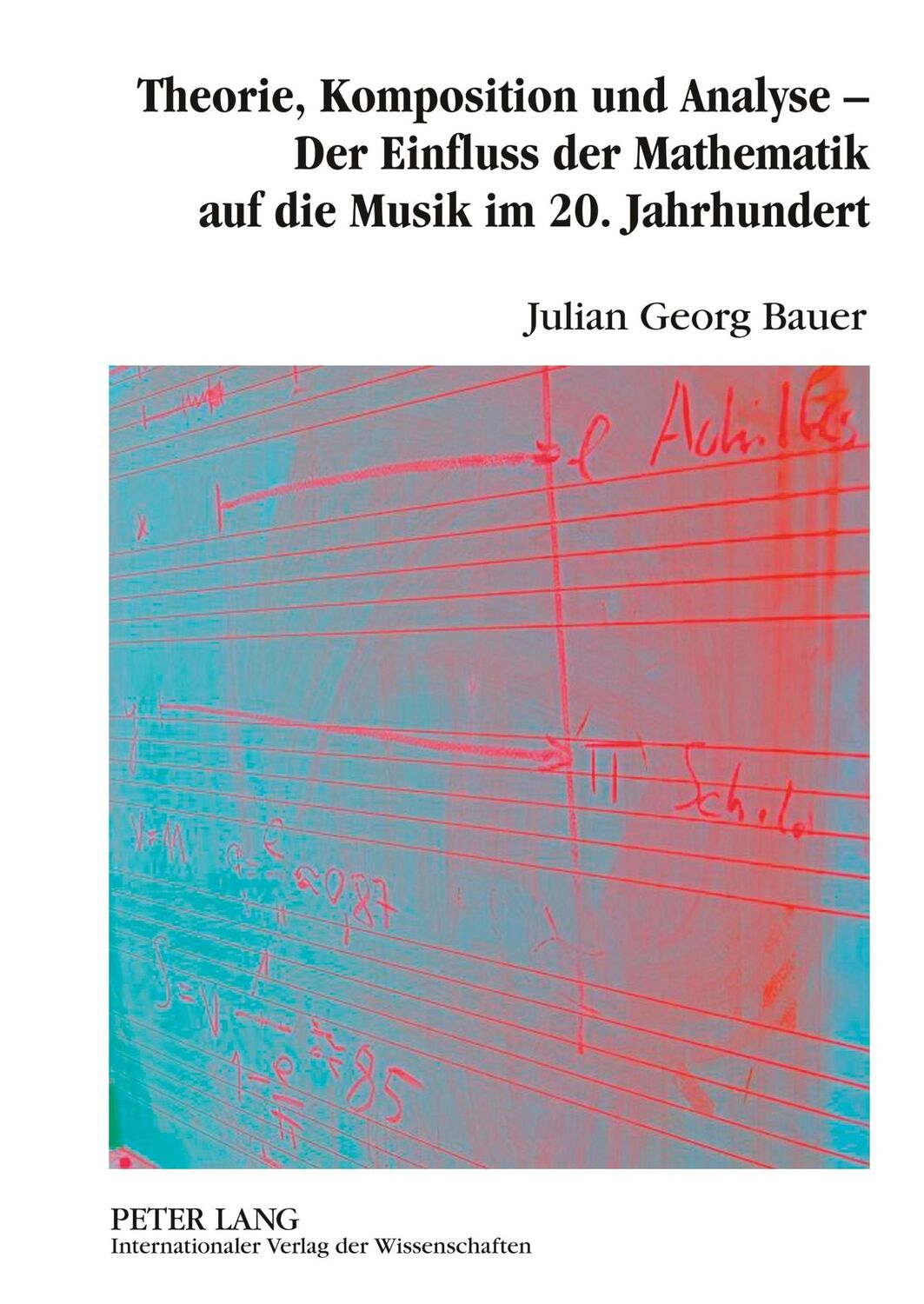 Cover: 9783631595831 | Theorie, Komposition und Analyse ¿ Der Einfluss der Mathematik auf...