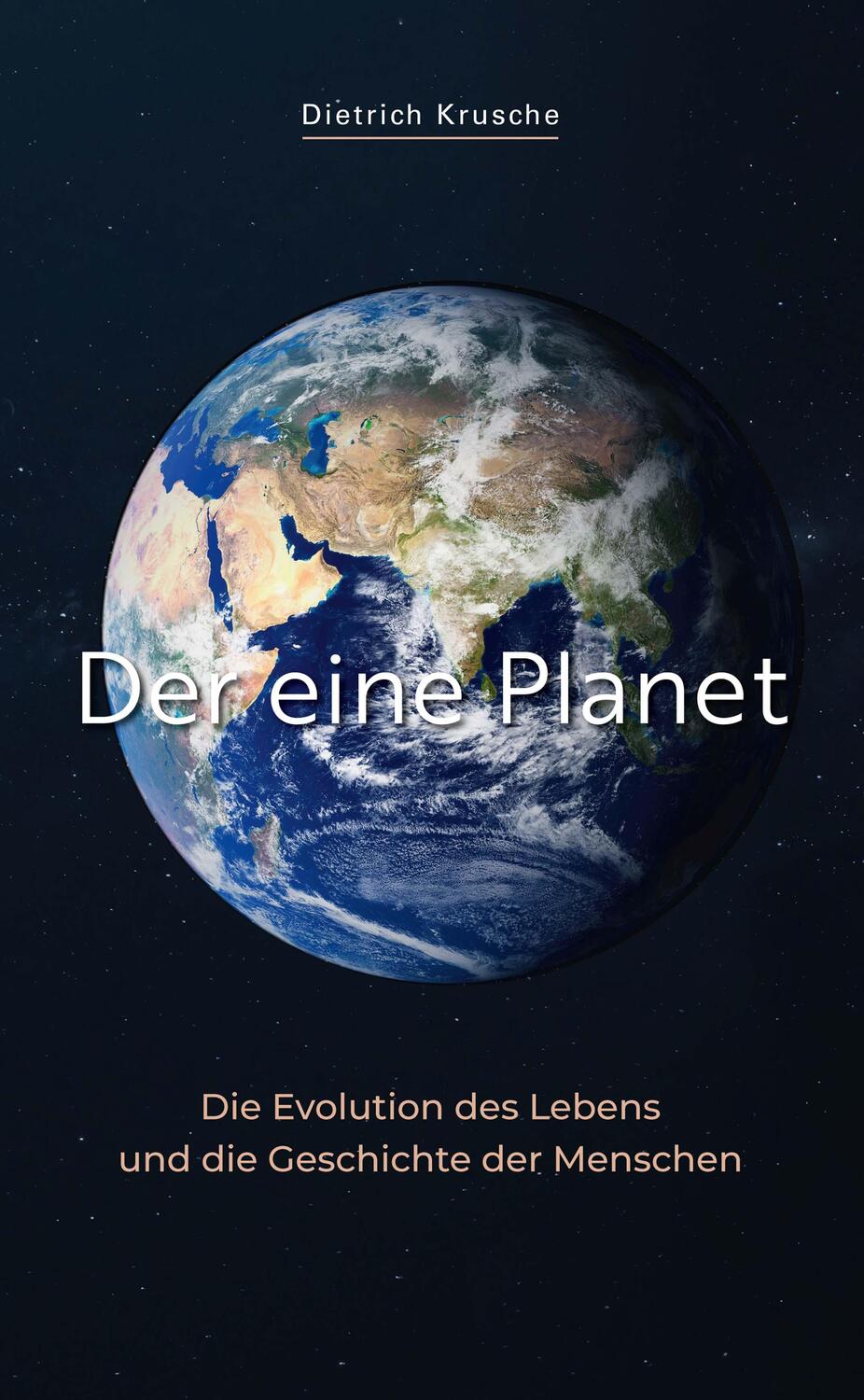 Cover: 9783862056491 | Der eine Planet | Dietrich Krusche | Buch | 225 S. | Deutsch | 2023