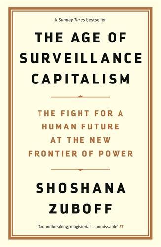 Cover: 9781781256855 | The Age of Surveillance Capitalism | Shoshana Zuboff | Taschenbuch